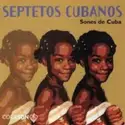 Various: Septetos Cubanos: Sones de Cuba