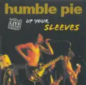 Humble Pie: Up Your Sleeves