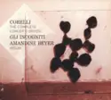 Arcangelo Corelli - Gli Incogniti, Amandine Beyer: The Complete Concerti Grossi