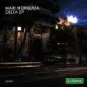 Maxi Iborquiza: Delta EP