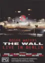Roger Waters: The Wall - Live In Berlin