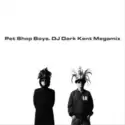 Pet Shop Boys: DJ Dark Kent Megamix