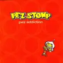 Pez Stomp: Pez Addiction