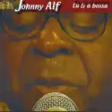 Johnny Alf: Eu & A Bossa