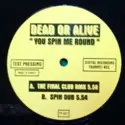 Dead Or Alive: You Spin Me Round