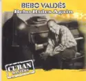 Bebo Valdés: Bebo Rides Again