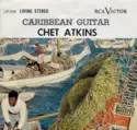 Chet Atkins: Caribbean Guitar