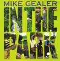 Mike Gealer: In The Park