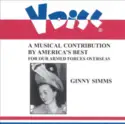 Ginny Simms: A Musical Contribution By America's Best For Our Armed Forces Overseas