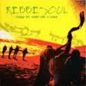 Rebbe Soul: Change The World With A Sound