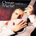 Onur Mete: Aşk'a