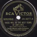 Buddy Moreno And His Orchestra / Charlie Spivak And His Orchestra: These Will Be The Best Years Of Our Lives / From The Land Of The Sky-Blue Waters