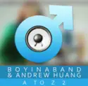 Andrew Huang, Boyinaband: A To Z 2