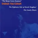 Sarah Vaughan: The Benny Carter Sessions, Vol. 1 - The Explosive Side Of Sarah Vaughan
