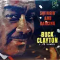 Buck Clayton: Swingin' And Dancing