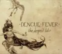 Dengue Fever: The Deepest Lake