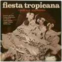 Various: Fiesta Tropicana (Tänze Aus Südamerika)