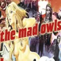 The Mad Owls: The Mad Owls