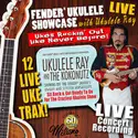 Ukulele Ray: Fender® Ukulele Showcase - Ukulele Ray LIVE