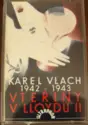 Karel Vlach: Vteřiny v Lloydu II (1942 - 1943)