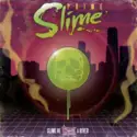Prime Slime: Slime Me A River EP