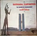 Luciano Perrone E Os Ritmistas Brasileiros: Batucada Fantástica