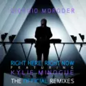 Giorgio Moroder Featuring Kylie Minogue: Right Here, Right Now (The Official Remixes)