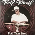 Tony Touch: Play That Song