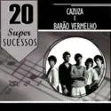 Cazuza E Barão Vermelho: 20 Super Sucessos