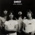 The Sweet: Level Headed