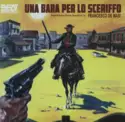 Francesco De Masi: Una Bara Per Lo Sceriffo (Original Motion Picture Soundtrack)