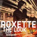 Roxette: The Look (2015 Remake)