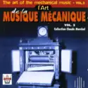 Claude Marchal: L'Art De La Musique Mécanique Vol. 2 (The Art Of Mechanical Music Vol. 2)