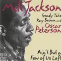 Milt Jackson, Grady Tate, Ray Brown And Oscar Peterson: Ain't But A Few Of Us Left
