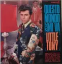 Little Tony: Questo Mondo Non Mi Va