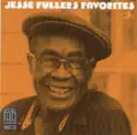 Jesse Fuller: Jesse Fuller's Favorites