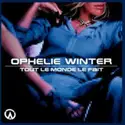 Ophélie Winter: Tout Le Monde Le Fait