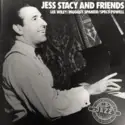 Jess Stacy - Lee Wiley / Muggsy Spanier / Specs Powell: Jess Stacy and Friends 1938-1944