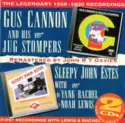 Sleepy John Estes With Noah Lewis & Yank Rachell / Cannon's Jug Stompers: First Recordings With Lewis & Rachel / The Legendary 1928-1930 Recordings