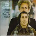 Simon & Garfunkel: Bridge Over Troubled Water