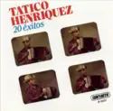 Tatico Henriquez: 20 Éxitos