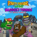 Party Favor & NYMZ Ft. Bunji Garlin: Baddest Things