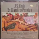 Johann Sebastian Bach, Philharmonia Orchestra, Philharmonia Chorus, Otto Klemperer, Boys Of The Hampstead Parish Church Choir, Dietrich Fischer-Dieskau, Peter Pears, Elisabeth Schwarzkopf, Christa Ludwig, Nicolai Gedda, Walter Berry: St. Matthew Passion