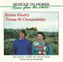 Róisín Elsafty, Treasa Ní Cheannabáin: Irlande: L'Art Du Sean-Nós = Ireland: The Art Of Sean-Nós