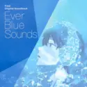 Tatsuya Kato: Free! Original Soundtrack: Ever Blue Sounds