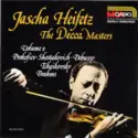 Jascha Heifetz: The Decca Masters, Volume 1: Prokofiev • Shostakovich • Debussy • Tchaikovsky • Brahms