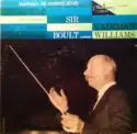 Sir Adrian Boult Conducts Ralph Vaughan Williams, The Philharmonic Promenade Orchestra: Fantasia On Greensleeves / Fantasia On A Theme By Thomas Tallis / English Folk Song Suite / Norfolk