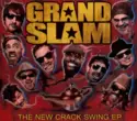 Grand Slam: The New Crack Swing EP