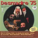 Desmadre 75: Todas Sus Grabaciones 1975-1977