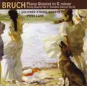 Max Bruch, Goldner String Quartet, Piers Lane: Piano Quintet In G Minor • String Quartet No 1 • Swedish Dances Op 63